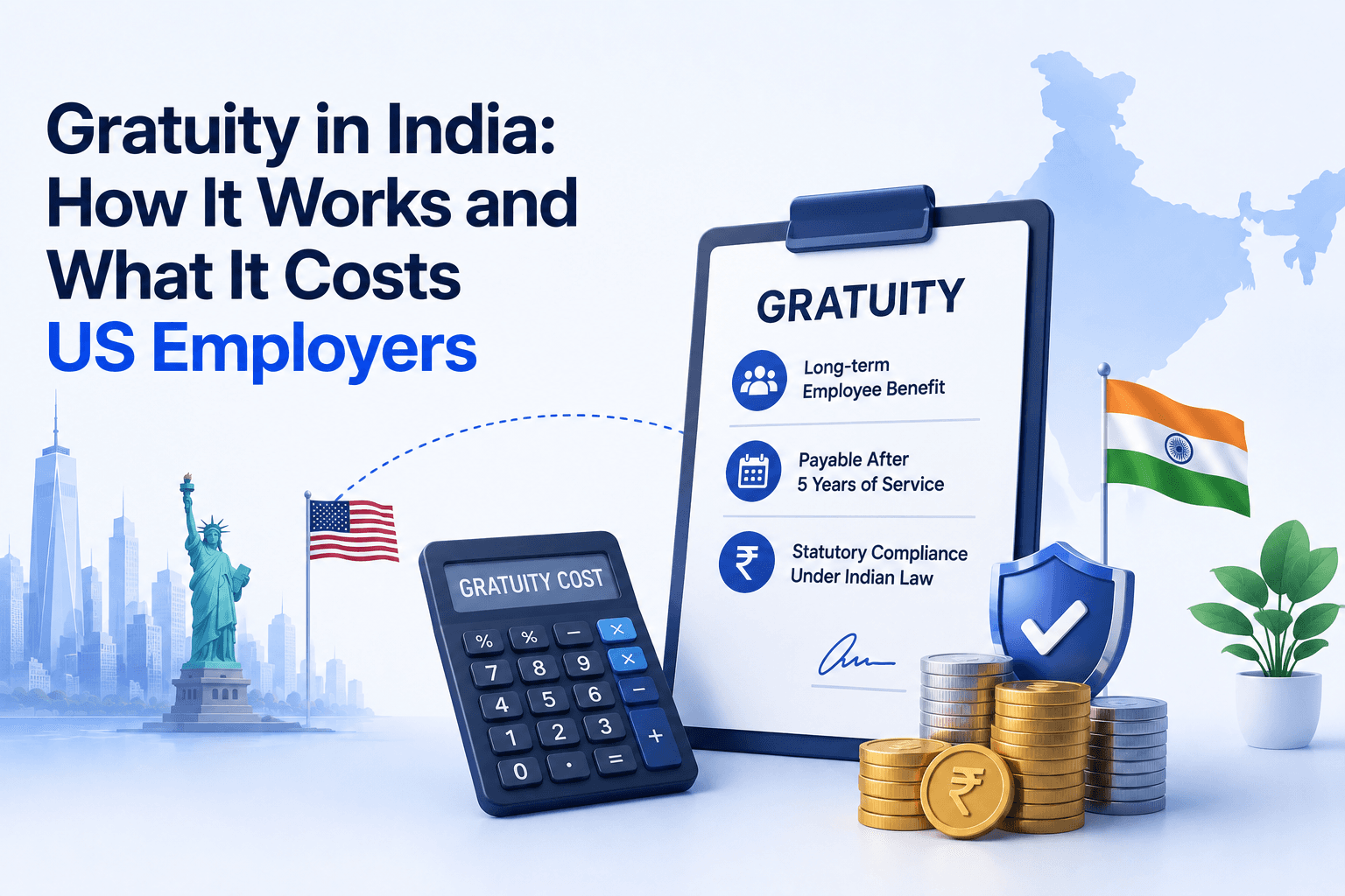 Gratuity in India: How It Works and What It Costs US Employers